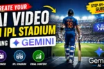 Create AI Video in IPL Stadium for Free Using Gemini